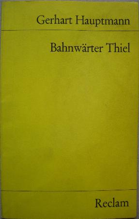 Hauptmann Gerhart - Taschenbuch: Bahnwärter Thiel (Reclam) - 1977 - mge-shop