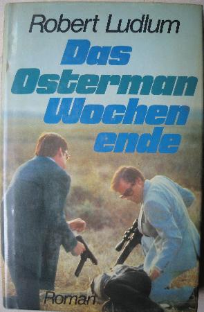 Ludlum Robert - Buch: Das Ostermann Wochenende - 1980 - mge-shop