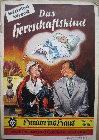 Romanheft: Das Herrschaftskind (Humor ins Haus) - 1956 - mge-shop