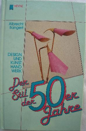 Bangert Albrecht - Buch: Der Stil der 50er Jahre - Design und Kunsthandwerk - 1983 - mge-shop