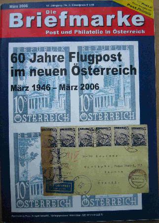 Zeitung / Zeitschrift: 60 Jahre Flugpost im neuen Österreich (Die Briefmarke) - 2006/03 - mge-shop