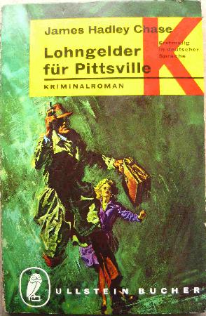 Chase James Hadley - Taschenbuch: Lohngelder für Pittsville (Ullstein Bücher) - 1964 - mge-shop