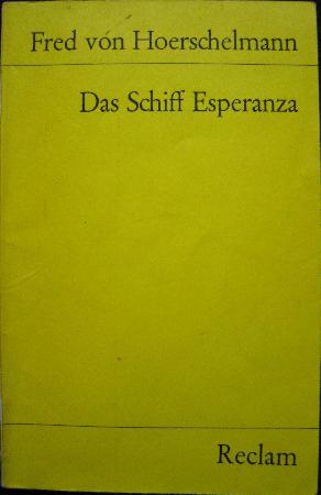 Hoerschelmann Fred von - Taschenbuch: Das Schiff Esperanza (Reclam) - 1980 - mge-shop