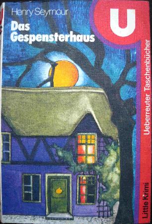 Seymour Henry - Taschenbuch: Das Gespensterhaus (Little Krimi) - 1976 - mge-shop