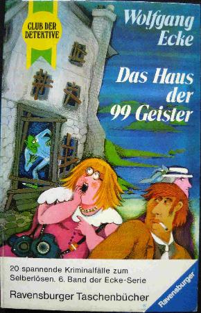 Ecke Wolfgang - Taschenbuch: Das Haus der 99 Geister (Ravensburger Taschenbücher) - 1974 - mge-shop