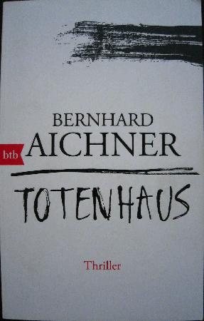 Aichner Bernhard - Taschenbuch: Totenhaus - 2015 - mge-shop