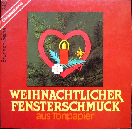 Heft: Weihnachtlicher Fensterschmuck aus Tonpapier (Brunnen-Reihe) - 1986 - mge-shop