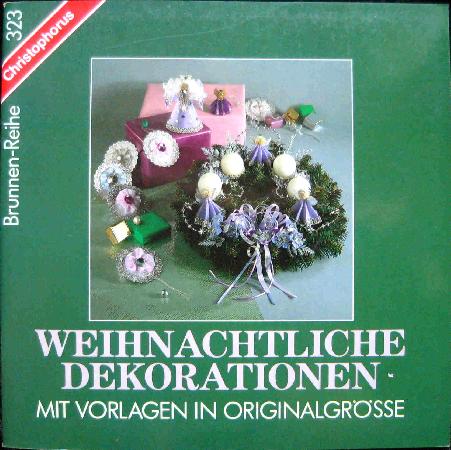 Heft: Weihnachtliche Dekorationen (Brunnen-Reihe) - 1991 - mge-shop