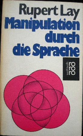 Lay Rupert - Taschenbuch: Manipulation durch die Sprache - 1980 - mge-shop