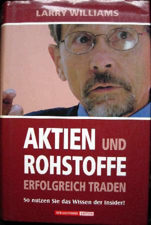 Williams Larry - Buch: Aktien und Rohstoffe erfolgreich traden - 2006 - mge-shop