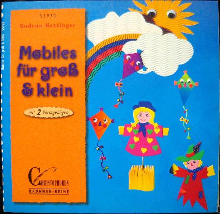 Heft: Mobiles f&uuml;r gro&szlig; & klein (Brunnen-Reihe) - 1999 - mge-shop