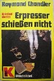 Chandler Raymond - Taschenbuch: Erpresser schießen nicht - 1982 - mge-shop