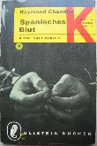 Chandler Raymond - Taschenbuch: Spanisches Blut (Ullstein B&uuml;cher) - 1967 - mge-shop