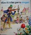 Buch: Was Kinder gerne singen - 1965 - mge-shop