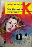 Chase James Hadley - Taschenbuch: Die Kanaille (Ullstein B&uuml;cher) - 1965 - mge-shop