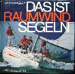 Buch: Das ist Raumwindsegeln - 1982 - mge-shop