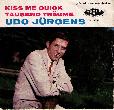 Jürgens Udo - Single: Kiss Me Quick - 1963 - mge-shop