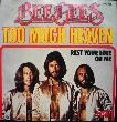 Bee Gees, The - Single: Too Much Heaven - 1978 - mge-shop