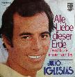 Iglesias Julio - Single: Alle Liebe dieser Erde - 1974 - mge-shop