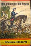 Romanheft: Von Kunersdorf bis Torgau (Erlebnis-B&uuml;cherei) - 1942 - mge-shop